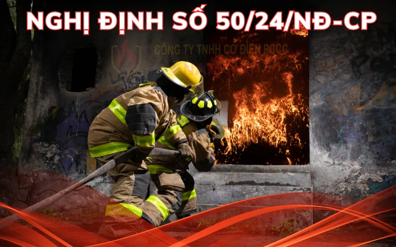 Nghị định số 50/2024/NĐ-CP: Nghị định mới nhất của Chính Phủ về PCCC